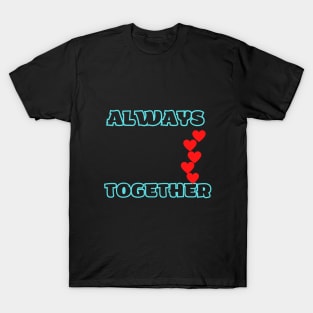 Always Together T-Shirt